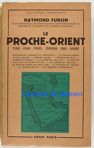 Imagen del vendedor de Le Proche-Orient Syrie Liban Isral Jordanie Iraq Arabie a la venta por Librairie du Bassin