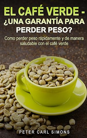 Seller image for El Caf Verde - Una garanta para perder peso? for sale by moluna