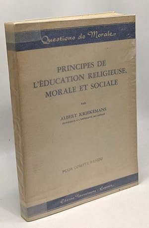 Bild des Verkufers fr Principes de l'ducation religieuse morale et sociale - questions de morale zum Verkauf von crealivres