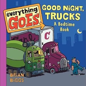 Seller image for Everything Goes: Good Night, Trucks: A Bedtime Book (Board Book) for sale by Grand Eagle Retail