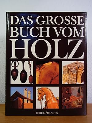 Image du vendeur pour Das groe Buch vom Holz mis en vente par Antiquariat Weber