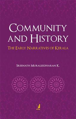 Seller image for Community and History : The Early Narratives of Kerala for sale by Vedams eBooks (P) Ltd