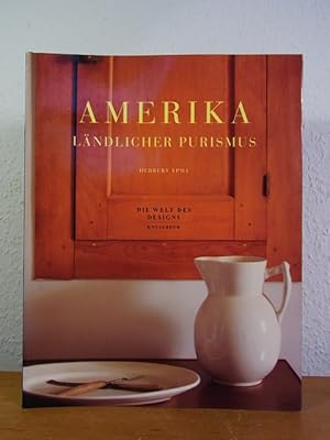 Seller image for Amerika. Lndlicher Purismus (Die Welt des Designs) for sale by Antiquariat Weber