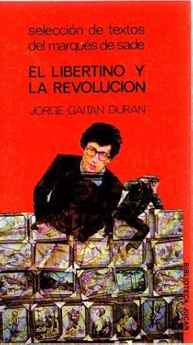 Imagen del vendedor de El libertino y la revolucin . a la venta por Librera Astarloa