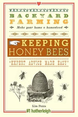 Seller image for Backyard Farming: Keeping Honey Bees: From Hive Management to Honey Harvesting and More (Paperback) for sale by Grand Eagle Retail