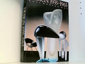 Design, 1935-1965: What Modern Was : Selections from the Liliane and David M. Stewart Collections