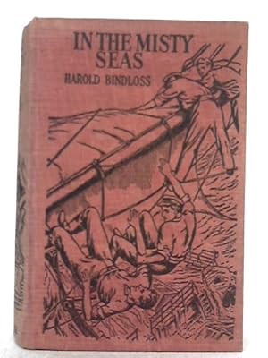 Seller image for In the Misty Seas : A Story of the Sealers of Behring Strait for sale by World of Rare Books