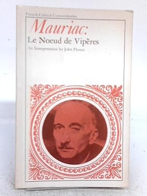 Bild des Verkufers fr A Critical Commnetary Mauriac: Le Noeud de Viperes. zum Verkauf von World of Rare Books