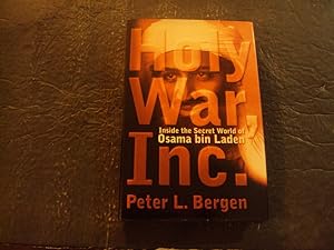 Seller image for Holy War, Inc Inside The World Of Osama Bin Laden Peter Bergen 1st Print for sale by Joseph M Zunno