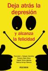 Seller image for Deja atrs la depresin y alcanza la felicidad for sale by AG Library