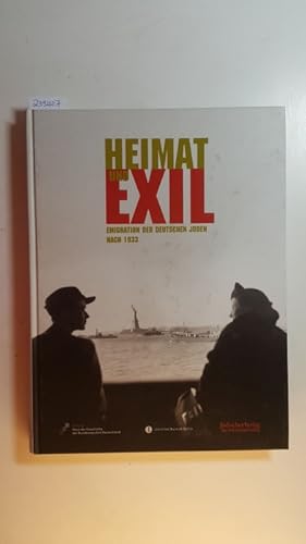 Imagen del vendedor de Heimat und Exil : Emigration der deutschen Juden nach 1933 : (Begleitbuch zur Ausstellung 'Heimat und Exil' a la venta por Gebrauchtbcherlogistik  H.J. Lauterbach