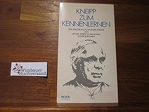 Bild des Verkufers fr Kneipp zum Kennenlernen : eine Einfhrung in die Kneipp-Therapie. von ; Lothar Burghardt zum Verkauf von Antiquariat im Kaiserviertel | Wimbauer Buchversand