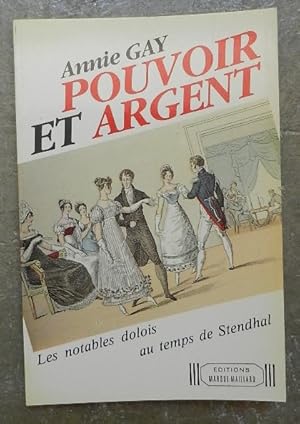 Image du vendeur pour Pouvoir et argent. Les notables dolaois au temps de Stendhal. mis en vente par Librairie les mains dans les poches