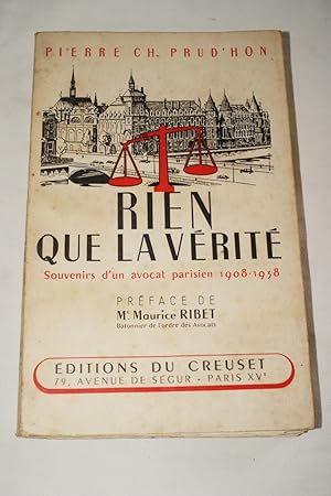 Immagine del venditore per RIEN QUE LA VERITE - SOUVENIRS D'UN AVOCAT PARISIEN 1908-1938 venduto da Librairie RAIMOND