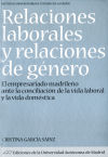 Seller image for Relaciones laborales y relaciones de gnero : el empresario madrileo ante la conciliacin de la vida laboral y la vida domstica for sale by Agapea Libros