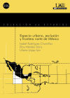 Seller image for Espacio urbano, exclusin y frontera norte de Mxico for sale by Agapea Libros