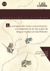 Seller image for La composicin como comunicacin: una experiencia en las aulas de Lengua inglesa en bachillerato for sale by Agapea Libros