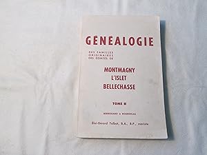 Généalogie des familles originaires des comtés de Montmagny, L islet, Bellechasse. Tome II. Berro...