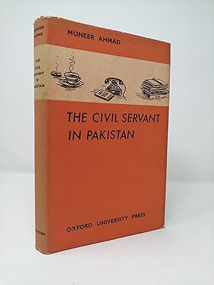 Immagine del venditore per The Civil Servant in Pakistan: A Study of the Background and Attitudes of Public Servants in Lahore. venduto da ROBIN SUMMERS BOOKS LTD