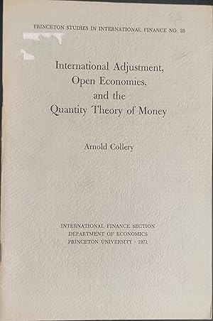 Bild des Verkufers fr International Adjustment, Open Economics, and the Quantity Theory of Money (Princeton Studies In International Finance No.28) zum Verkauf von Shore Books