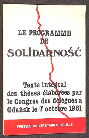 Immagine del venditore per Le programme de Solidarnosc : texte intgral des th ses labores par le congrs s des dlgues  Gdansk le 7 octobre 1981. venduto da Librairie Lettres Slaves - Francis