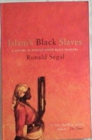 Immagine del venditore per Islam's Black Slaves : The History of Africa's Other Black Diaspora venduto da Chapter 1