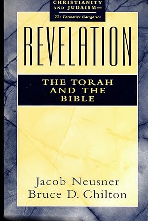 Seller image for Revelation: The Torah and the Bible (Christianity and Judaism, the Formative Categories) for sale by Paderbuch e.Kfm. Inh. Ralf R. Eichmann