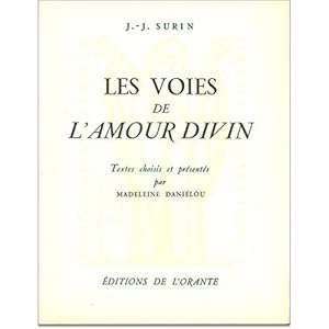 Bild des Verkufers fr Les voies de l'amour divin - textes choisis et prsents par Madeleine Danilou zum Verkauf von JLG_livres anciens et modernes