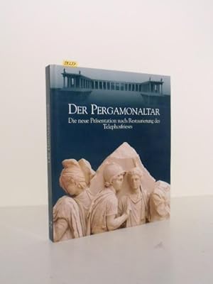 Der Pergamonaltar. Die neue Präsentation nach Restaurierung des Telephosfrieses.