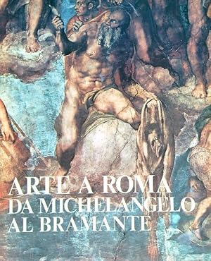 Bild des Verkufers fr Arte a Roma. Da Michelangelo al Bramante zum Verkauf von Librodifaccia