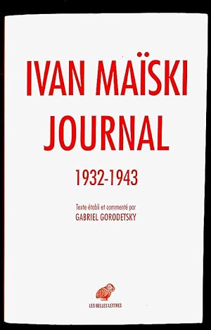 Image du vendeur pour Journal (1932-1943): Les Revelations Inedites de l'Ambassadeur Russe a Londres (French Edition) mis en vente par Librairie Lettres Slaves - Francis