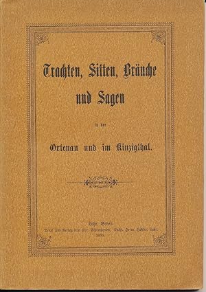 Trachten, Sitten, Bräuche und Sagen in der Ortenau und im Kinzigthal. I. Abschnitt. Trachten, Sit...