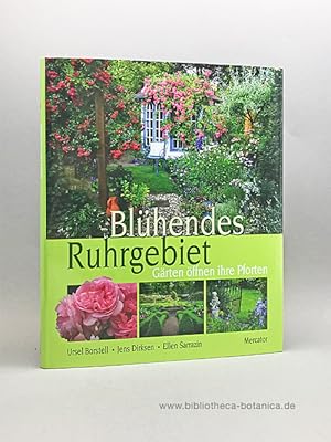 Bild des Verkufers fr Blhendes Ruhrgebiet. Grten ffnen ihr Pforten. zum Verkauf von Bibliotheca Botanica