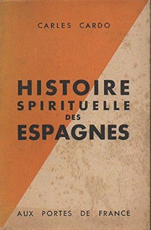 Imagen del vendedor de Carles Cardo. Histoire spirituelle des Espagnes : tude historico-psychologique a la venta por JLG_livres anciens et modernes