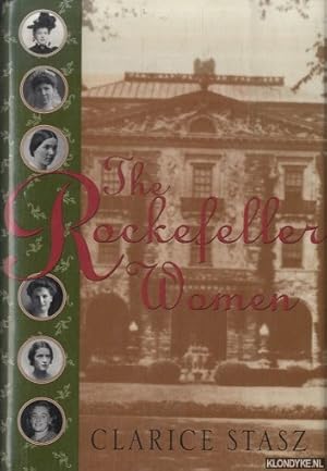 Bild des Verkufers fr The Rockefeller Women. Dynasty of Piety, Privacy, and Service zum Verkauf von Klondyke