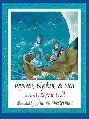 Image du vendeur pour Wynken, Blynken, & Nod (Hardcover) mis en vente par AussieBookSeller