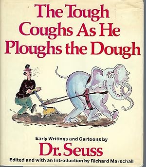 Seller image for Tough Coughs As He Ploughs the Dough Early Writings and Cartoons for sale by BYTOWN BOOKERY