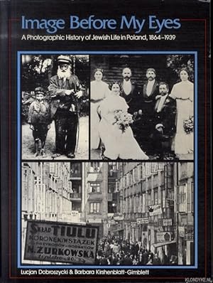 Bild des Verkufers fr Image Before My Eyes: A Photographic History of Jewish Life in Poland, 1864-1939 zum Verkauf von Klondyke