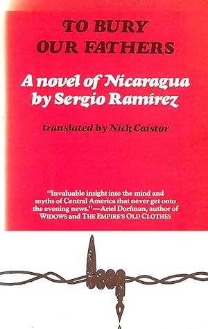 Seller image for To Bury Our Fathers: A Novel of Nicaragua for sale by M Godding Books Ltd