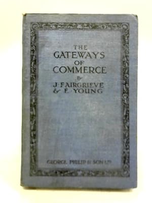 Bild des Verkufers fr The Gateways of Commerce zum Verkauf von World of Rare Books