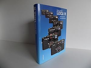 Leica M. Hohe Schule der Kleinbildfotografie. 5., aktualisierte und total überarbeitete Auflage. ...