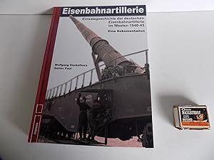 Seller image for Eisenbahnartillerie. Einsatzgeschichte der deutschen Eisenbahnartillerie im Westen 1940-45. Eine Dokumentation. Mit zahlreichen, teils farbigen Abbildungen. for sale by Antiquariat Rolf Bulang