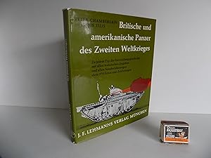 Britische und amerikanische Panzer des Zweiten Weltkrieges. Eine vollständig illustrierte Geschic...