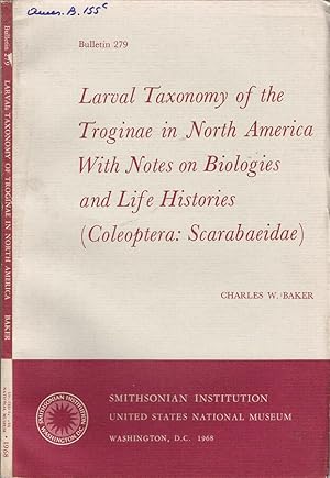 Bild des Verkufers fr Larval Taxonomy of the Troginae in North America with Notes on Biologies and Life Histories (Coleoptera: Scarabaeidae) zum Verkauf von Biblioteca di Babele