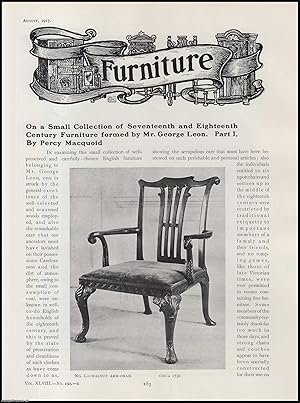 Seller image for Seventeenth & Eighteenth Century Furniture (part 1) Formed by Mr. George Leon : A Small Collection. An original article from The Connoisseur, 1917. for sale by Cosmo Books