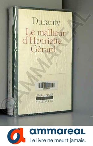 Image du vendeur pour Le Malheur d'Henriette Grard mis en vente par Ammareal