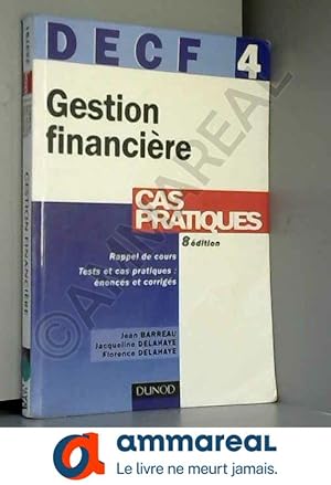 Bild des Verkufers fr Gestion financire DECF 4 : Cas pratiques zum Verkauf von Ammareal