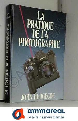 Image du vendeur pour La pratique de la photographie mis en vente par Ammareal