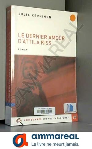 Imagen del vendedor de Le dernier amour d'Attila Kiss a la venta por Ammareal