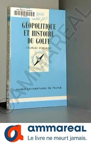 Image du vendeur pour Gopolitique et histoire du Golfe mis en vente par Ammareal